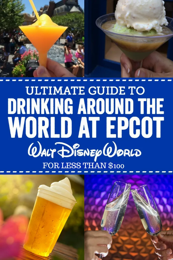 Your guide to drinking around the world for less than $100 at Disney's Epcot, with snacks! #Disney #DisneyWorld #DisneyTips #Epcot #DrinkingAroundTheWorld #DisneyWorld