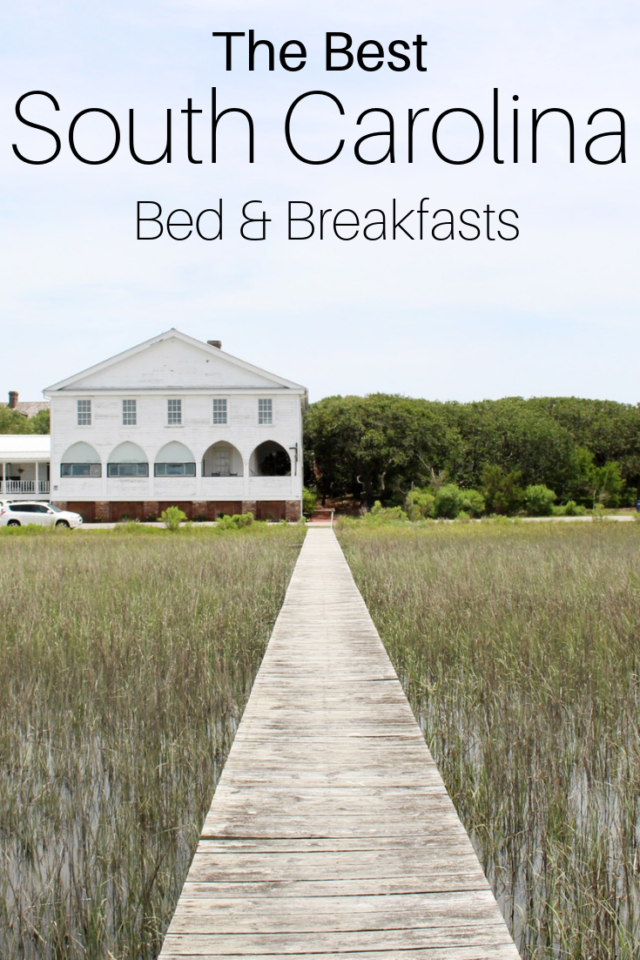 13+ South Carolina Bed and Breakfast Inns Worth Traveling For