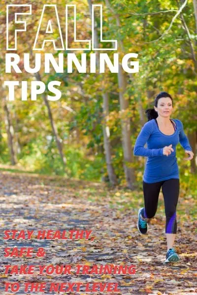 The BEST Fall Running Tips to take your training to the next level, keep you safe and healthy during the seasonal changes. #RunningTips #Fitness #RunningMotivation