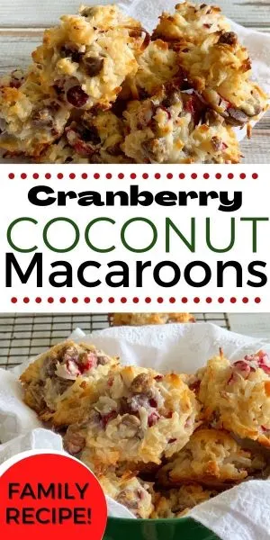 Need an easy Christmas cookie for holiday baking? These Cranberry Chocolate Chip Coconut Macaroons are sweet and chewy. Just mix in a bowl and bake! You can't mess them up. #CoconutMacaroons #ChristmasBaking #ChristmasCookieRecipe #ChristmasCookies