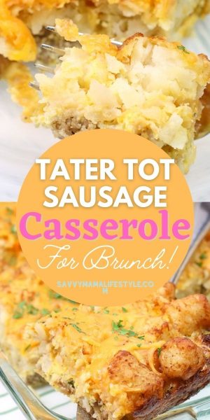 Full of flavor and a hearty way to start the day, everyone loves this Sausage Tater Tot Brunch Casserole!