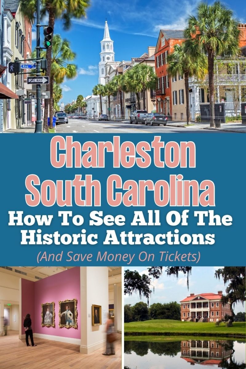 Charleston South Carolina Tips: How to see all of the major historic attractions and save money on tickets! 