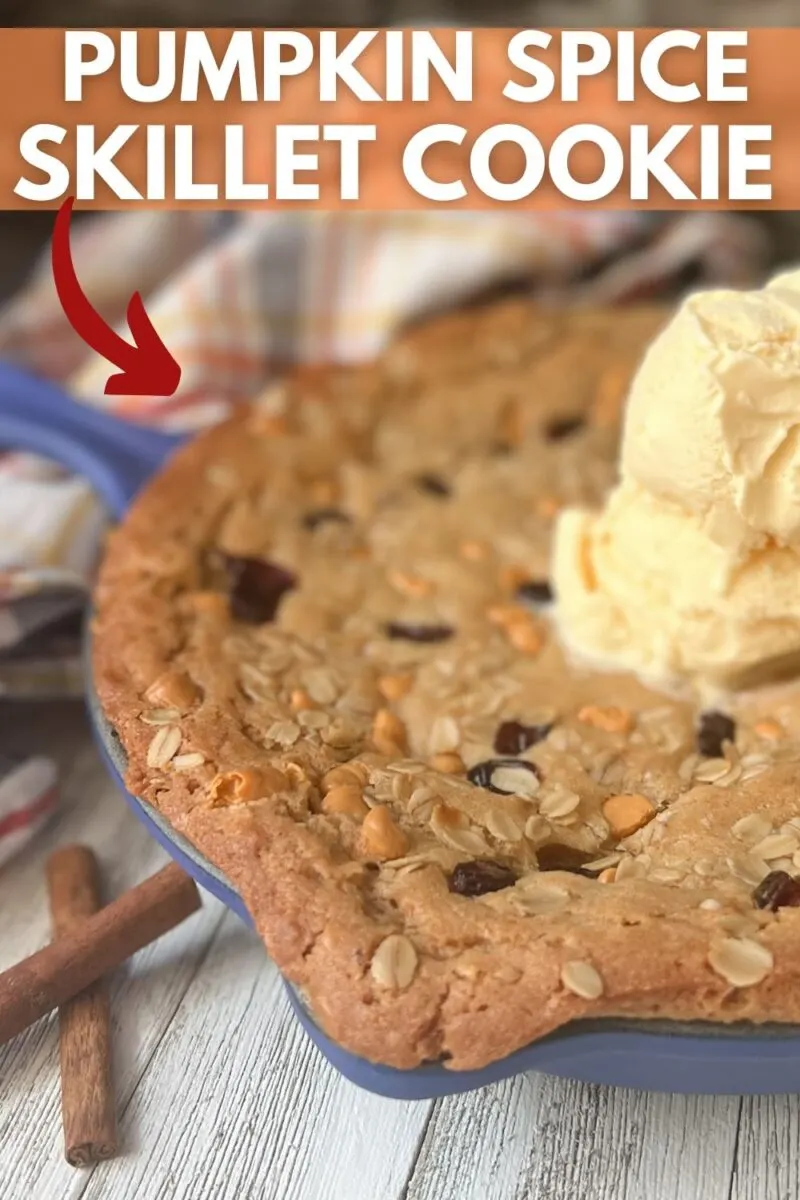How to make a Pumpkin Spice Skillet Cookie with dried cranberries, oats and butterscotch baked in!
