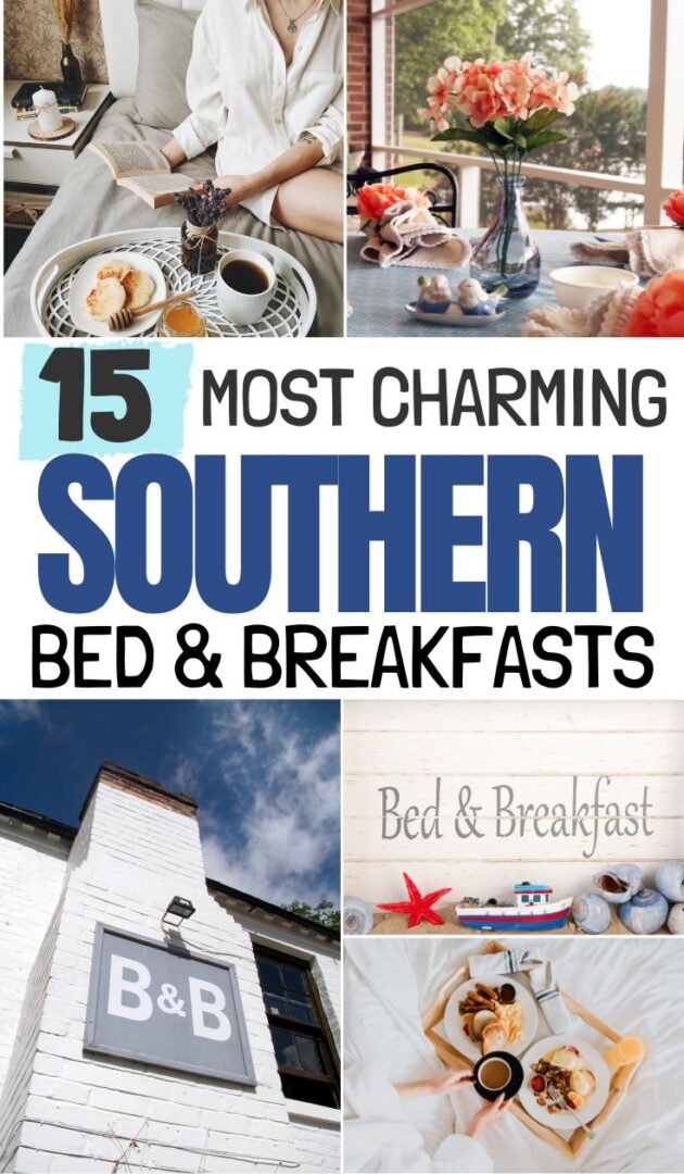 15+ Most Charming Southern Bed and Breakfasts To Stay In