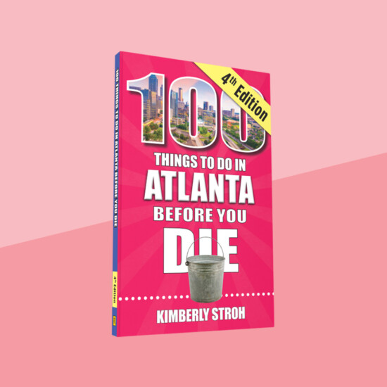 100 Things to Do in Atlanta before you Die book cover on pink background.